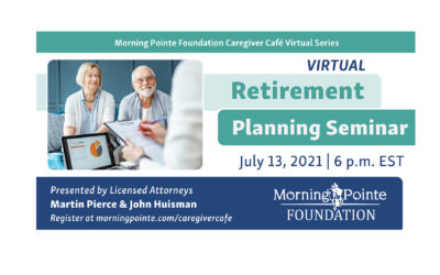 Morning Pointe Foundation Presents Virtual Seminar On Retirement Planning