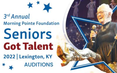 Morning Pointe Foundation “Seniors Got Talent, Lexington” Competition set for August 11 at Lexington Opera House