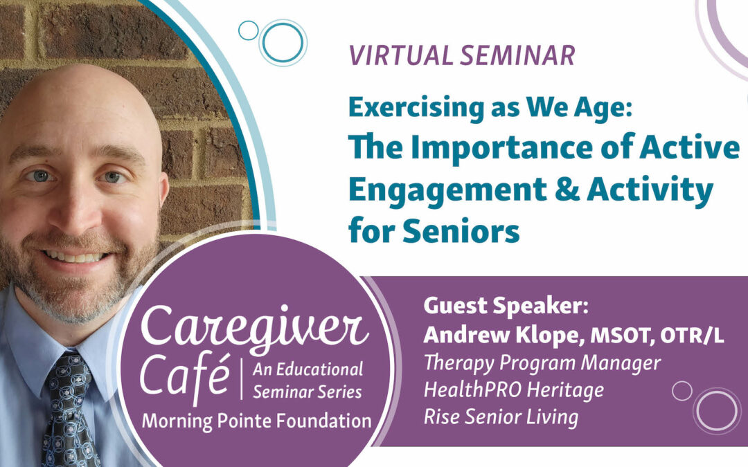 Morning Pointe Foundation to Present Webinar on the Importance of Exercise and Active Engagement As We Age