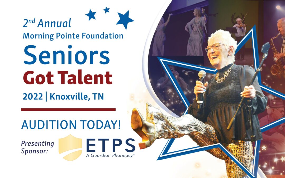 Morning Pointe Foundation’s Seniors Got Talent, Knoxville competition for Nov. 14 now taking auditions